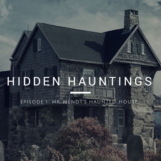 Hidden Hauntings #1: Mr. Wendts Haunted House